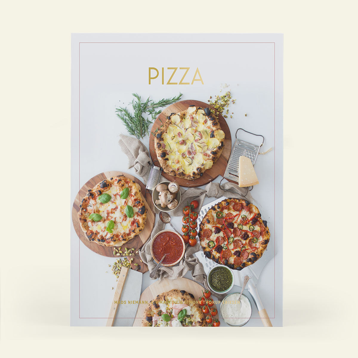Pizza Bogen, kogebog om pizza af Liv Martine, Simone Thorup Eriksen og Mads Niemann