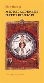 Middelalderens naturfilosofi - Naturen i filosofi, digtning og videnskab ca. 1100-1250