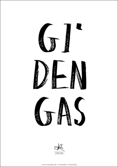 Se Kasia Lilja A4 Plakat - Gi' Den Gas ❤ Stort online udvalg i Kasia Lilja ❤ Hurtig levering: 1 - 2 Hverdage samt billig fragt ❤ Varenummer: KASL-5183 og barcode / Ean: 5710495006153 på lager - Udsalg på Boligtilbehør - Over 424 kendte brands på udsalg