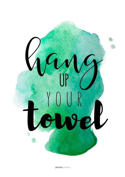 Se Hang up your towel - Gr?n af Pluma Posters ❤ Stort online udvalg i Pluma Posters ❤ Hurtig levering: 1 - 2 Hverdage samt billig fragt ❤ Varenummer: ILL-15670 og barcode / Ean: på lager - Udsalg på Illux Art shop - Pluma Posters - Tekst og citater Spar op til 62% - Over 424 kendte brands på udsalg