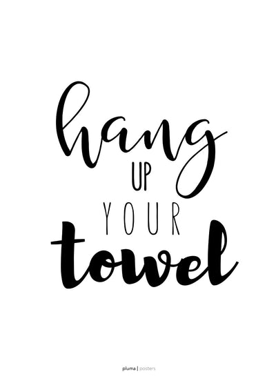 Se Hang up your towel af Pluma Posters ❤ Stort online udvalg i Pluma Posters ❤ Hurtig levering: 1 - 2 Hverdage samt billig fragt ❤ Varenummer: ILL-15669 og barcode / Ean: på lager - Udsalg på Illux Art shop - Pluma Posters - Sort-hvid - Tekst og citater Spar op til 63% - Over 424 kendte brands på udsalg