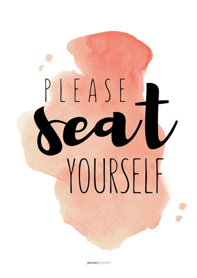 Se Please seat yourself - Gammelrosa af Pluma Posters ❤ Stort online udvalg i Pluma Posters ❤ Hurtig levering: 1 - 2 Hverdage samt billig fragt ❤ Varenummer: ILL-15673 og barcode / Ean: på lager - Udsalg på Illux Art shop - Pluma Posters - Tekst og citater Spar op til 58% - Over 424 kendte brands på udsalg