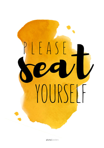 Se Please seat yourself - Gul af Pluma Posters ❤ Stort online udvalg i Pluma Posters ❤ Hurtig levering: 1 - 2 Hverdage samt billig fragt ❤ Varenummer: ILL-15674 og barcode / Ean: på lager - Udsalg på Illux Art shop - Pluma Posters - Tekst og citater Spar op til 57% - Over 424 kendte brands på udsalg